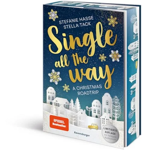 Single All the Way. A Christmas Roadtrip (Weihnachtliche Romance voll intensiver Gefühle)