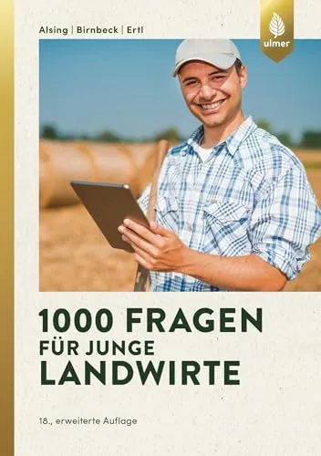 Fragen für junge Landwirte 1000 - 1000 Fragen für junge Landwirte, ideales Lernmaterial für angehende Landwirte und Landwirtschaftsinteressierte