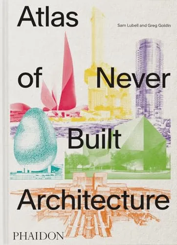 Atlas der niemals gebauten Architektur - Entdecken Sie visionäre Entwürfe und innovative Ideen in diesem einzigartigen Buch über Architektur. Perfekt für Architekturenthusiasten und kreative Köpfe.