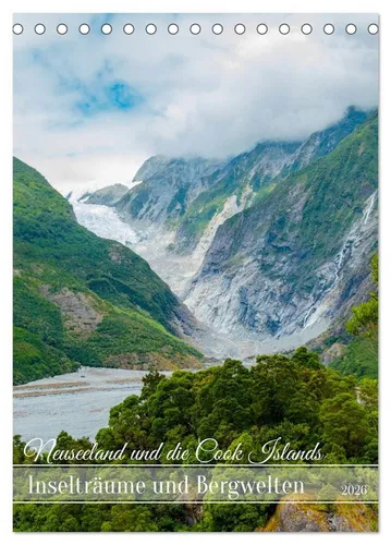 CALVENDO Wandkalender Neuseeland und die Cook Islands - Inselträume und Bergwelten (Tischkal