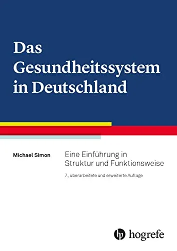 Das Gesundheitssystem in Deutschland: Eine Einführung in Struktur und Funktionsweise - Medizin – Detaillierte Einführung in die Struktur und Funktionsweise des deutschen Gesundheitssystems für Studierende und Interessierte.