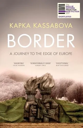 Border: A Journey to the Edge of Europe