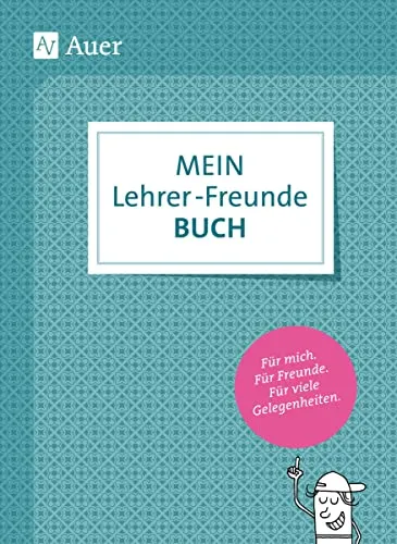 Produktbild Mein Lehrerfreundebuch: Für mich. Für Freunde. Für viele Gelegenheiten (Alle Klassenstufen)