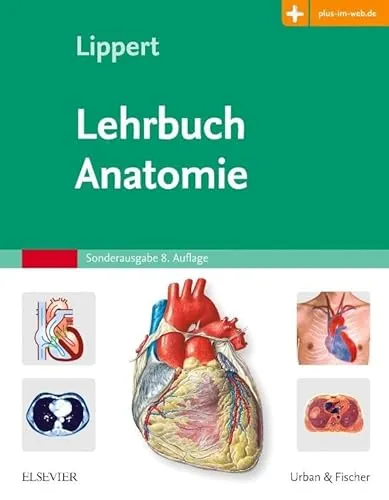 Lehrbuch Anatomie: mit Zugang zum Elsevier-Portal - Medizinstudium: Umfassendes Lehrbuch mit Online-Zugang zu wertvollen Ressourcen und Materialien für eine optimale Vorbereitung auf Prüfungen.