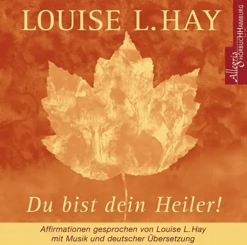 Louise L. Hay | Du bist dein Heiler. CD | Audio-CD | Deutsch (2005) | Allegria