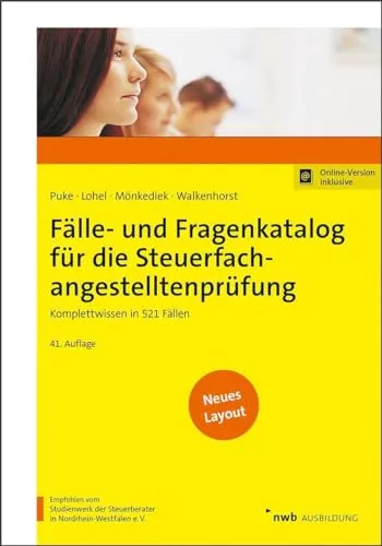 Fälle- und Fragenkatalog für die Steuerfachangestelltenprüfung: Komplettwissen in 521 Fällen - Recht: Umfassender Katalog mit 521 Fällen zur optimalen Vorbereitung auf die Steuerfachangestelltenprüfung.