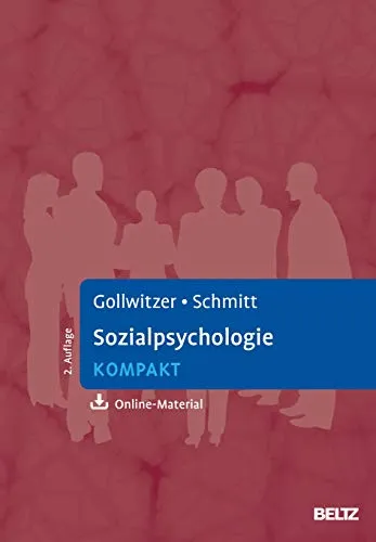 Sozialpsychologie kompakt: Mit Online-Material - Fachbuch für Psychologie mit umfassendem Online-Material für interaktive Lernmöglichkeiten und praxisnahe Inhalte.