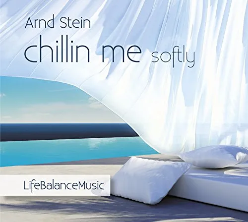 Chillin Me Softly - Life Balance Music