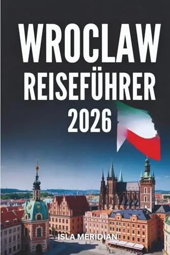 Reiseführer Breslau 2026