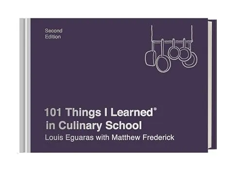 Things I Learned® in Culinary School (Second Edition) 101