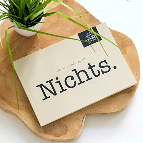 Du wolltest doch NICHTS. ODER? - Das witzige Gag-Geschenk für alle, die nichts wollen! - Bücher: Originelles Geschenk im DIN A5 Format mit 60 beschreibbaren Seiten, ideal für jeden Anlass und umweltfreundlich auf 100% recyclebarem Papier gedruckt.