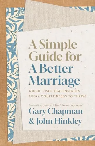 Produktbild A Simple Guide for a Better Marriage: Quick, Practical Insights Every Couple Needs to Thrive