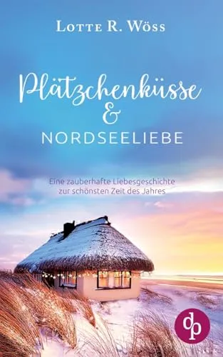 Produktbild Plätzchenküsse und Nordseeliebe: Eine zauberhafte Liebesgeschichte zur schönsten Zeit des Jahres