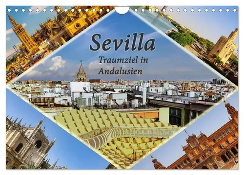 Sevilla - Traumziel in Andalusien Wandkalender 2026 - Hochwertiger Fotokalender im DIN A4 Querformat mit 12 beeindruckenden Bildern von Sevilla. Ideal als Geschenk und nachhaltig produziert auf FSC-zertifiziertem Papier.