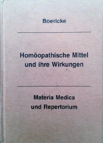 Homöopathische Mittel und ihre Wirkungen. Materia medica und Repertorium