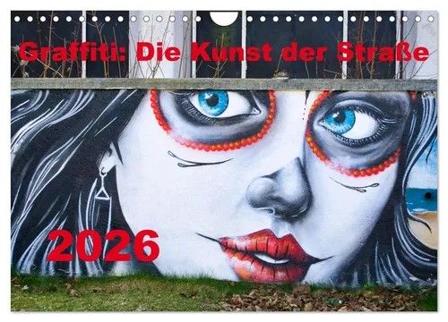 CALVENDO Wandkalender Graffiti: Die Kunst der Straße 2026 - Wandkalender im DIN A4 Querformat mit 12 einzigartigen Street-Art Motiven. Hochwertig und FSC-zertifiziert, ideal für kreative Stadtliebhaber.