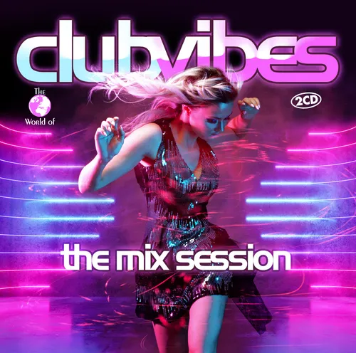 CD Club Vibes - The Mix Session von Various Artists 2CDs