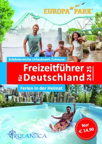 Freizeitführer für Deutschland 2024/2025 - Ferien in der Heimat: Der neue große Freizeitführer für Deutschland - Zeit für die Familie - Spaß für alle