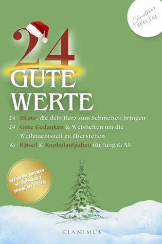 Kianimus Adventskalender | 24 Gute Werte | Deutsch | 83 Seiten - Inspirierender Adventskalender für Achtsamkeit und Glück mit 24 guten Werten. Ideal als Geschenk und zur Förderung positiver Gedanken in der Weihnachtszeit.