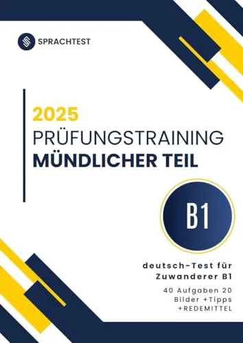 Deutsch-Test für Zuwanderer B1 mündlicher Teil Prüfungsvorbereitung: Teil 1, 2 und 3 - 40 Aufgaben mit Bildern und Lösungen DTZ Deutsch-Test für Zuwanderer