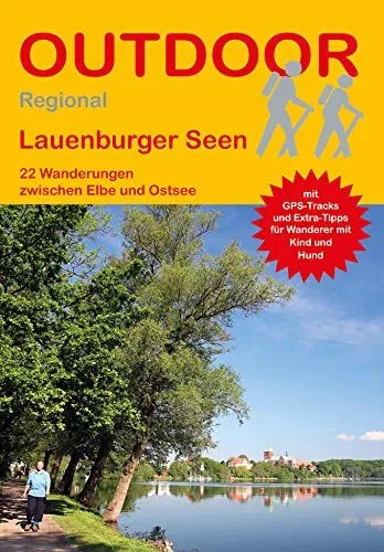 Produktbild Lauenburger Seen 22 Wanderungen zwischen Elbe und Ostsee: Tagestouren, Rundwanderwege und leichte Wanderungen. Alle Wanderwege mit GPS-Tracks. (Outdoor Wanderführer Regional, Band 406)