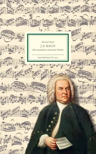 J.S. Bach: »Wie wunderbar sind deine Werke« – Großformatige Sonderausgabe - Musikgeschichte & -kritik, beeindruckende großformatige Sonderausgabe, perfekt für Liebhaber klassischer Musik und Bach-Fans.