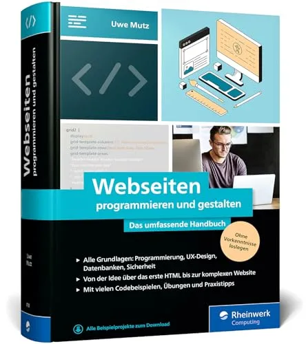 Webseiten programmieren und gestalten: Das umfassende Handbuch für angehende Webseiten-Profis - Content-Management: Umfassendes Handbuch für die perfekte Ausbildung in Webdesign und Programmierung mit praxisnahen Tipps und Tricks.