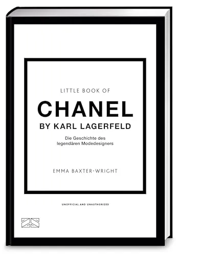 Little Book of Chanel by Karl Lagerfeld: Die Geschichte des legendären Modedesigners (Die kleine Modebibliothek, Band 6)