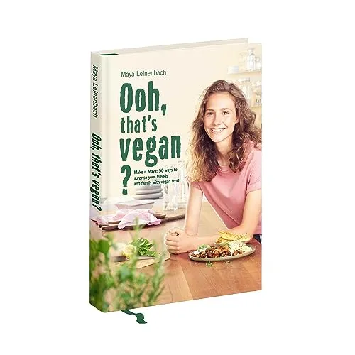 Ooh, that's vegan?: Make it Maya - 50 kreative vegane Rezepte - Freizeit, Haus & Garten - Entdecke 50 überraschende vegane Rezepte, die deine Freunde und Familie begeistern werden!