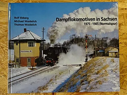 Dampflokomotiven in Sachsen. 1975-1985 (Normalspur)