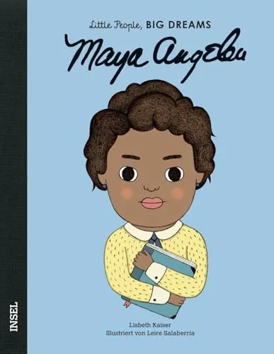 Maya Angelou – Little People, BIG DREAMS (Deutsche Ausgabe): Kinderbuch ab 4 Jahre
