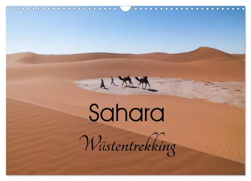 Sahara Wüstentrekking (Wandkalender 2026) - Erleben Sie die atemberaubende Schönheit der Sahara mit diesem DIN A3 quer Kalender. Ideal für Reisebegeisterte, die die Wüste Marokkos hautnah erleben möchten.