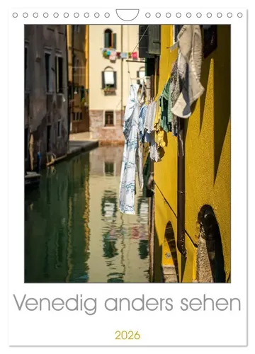Harald Neuner | Venedig anders sehen (Wandkalender 2026 DIN A4 hoch),...
