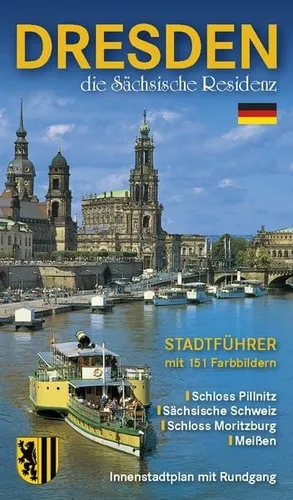Stadtführer Dresden - die Sächsische Residenz Bildführer durch die Landeshaup...