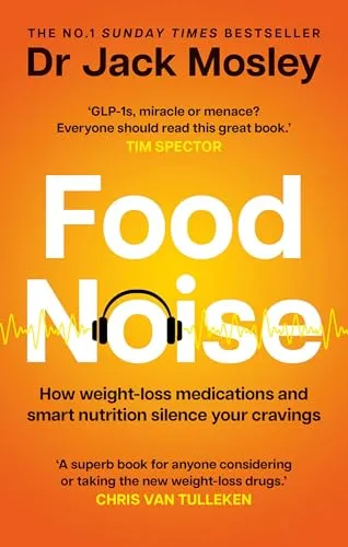 Food Noise: How weight-loss medications and smart nutrition silence your cravings