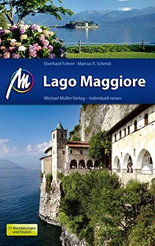 Lago Maggiore Reiseführer Michael Müller Verlag: Individuell reisen mit vielen praktischen Tipps.
