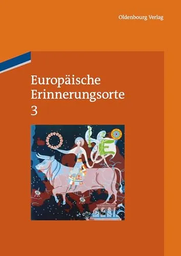 Europäische Erinnerungsorte 3: Europa und die Welt