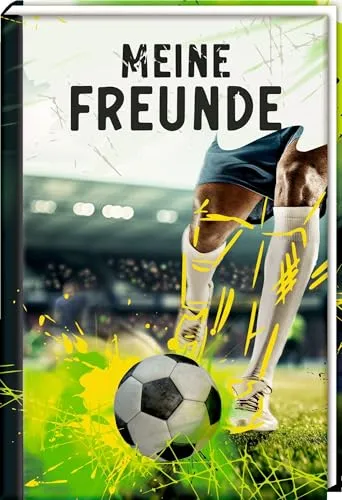 Freundebuch – Meine Freunde: Fußballmatch: Für Jungen, Mädchen und alle Fußballfans ab der Grundschule; 41 Eintragseiten