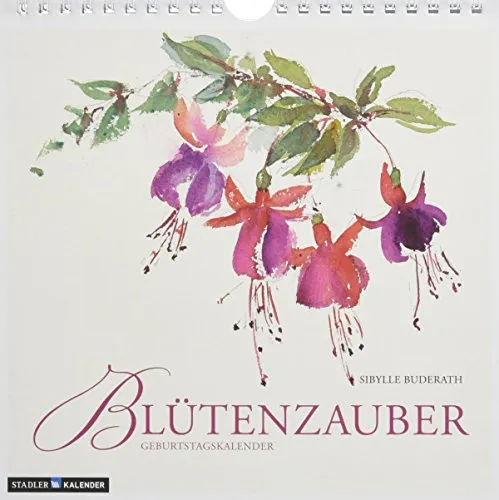 Blütenzauber: immerwährender Geburtstags- und Tischkalender