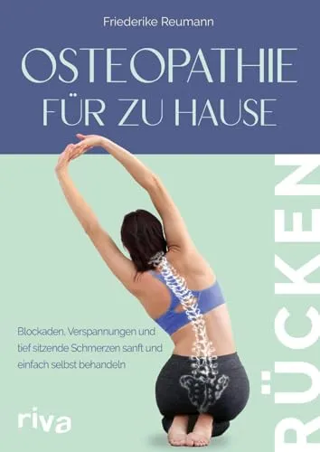 Osteopathie für zu Hause – Rücken: Selbstbehandlung bei Verspannungen