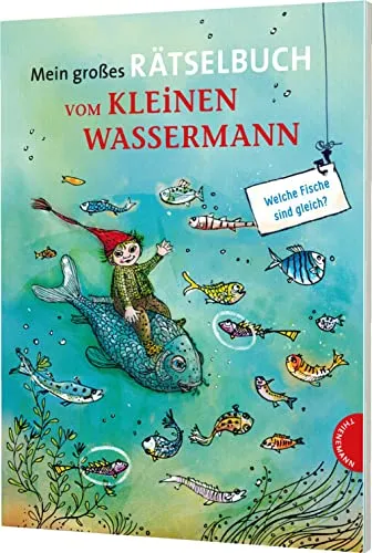 Der kleine Wassermann: Mein großes Rätselbuch vom kleinen Wassermann: Spannende Rätsel für Kinder ab 6 Jahren