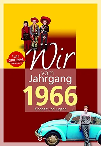 Wir vom Jahrgang 1966 - Kindheit und Jugend - Geschenkbuch zum 59. Geburtstag - Jahrgangsbuch mit Geschichten, Fotos und Erinnerungen mitten aus dem ... mitten aus dem Alltag (Jahrgangsbände)