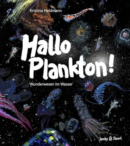 Hallo Plankton!: Wunderwesen im Wasser. Nominiert für den Deutschen Jugendliteraturpreis 2025