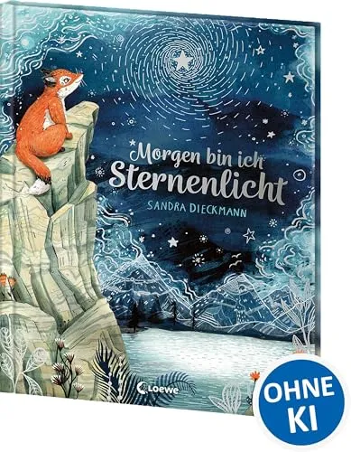 Morgen bin ich Sternenlicht: Bilderbuch über Verlust und Trauer - Ein einfühlsames Bilderbuch für Kinder ab 4 Jahren, das auf sanfte Weise mit Verlust und Trauer umgeht. Perfekt für einfühlsame Familienmomente.