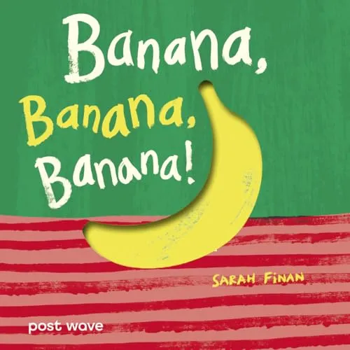 Banana, Banana, Banana! (Yum, Yum, Yum!)