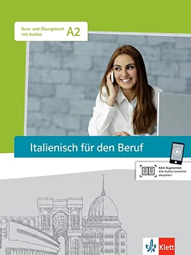 Italienisch für den Beruf: Kurs- und Übungsbuch mit Audios - Italienisch Kursbücher, ideal für Berufstätige mit praktischen Audios für effektives Lernen.