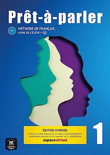 Prêt-à-parler 1 A1 - Édition hybride: Lehrbuch Französisch - Lehrbuch Französisch mit Buch für den Schüler und 12 Monate Zugang zu digitalen Ressourcen auf der Plattform Espace virtuel.