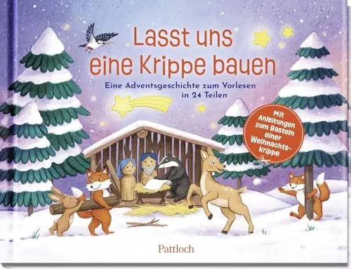 Lasst uns eine Krippe bauen!: Kreatives Mitmachbuch für die Adventszeit