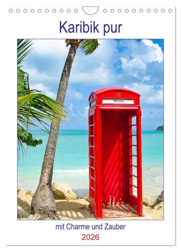 Karibik pur - Wandkalender 2026 mit Hochwertigen Fotos - Erleben Sie die Karibik mit diesem robusten Wandkalender. Spiralbindung und umweltfreundliches Papier machen ihn zum idealen Geschenk für jeden Anlass.