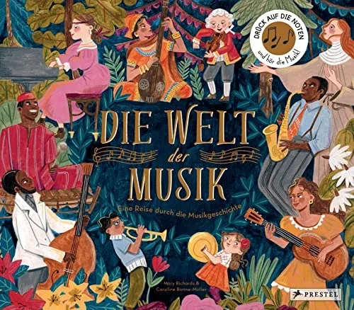 Die Welt der Musik: Eine Reise durch die Musikgeschichte - Sachbilderbuch für Kinder ab 6 Jahren mit 10 interaktiven Soundmodulen, die die Musikgeschichte lebendig machen und das Lernen spielerisch fördern.